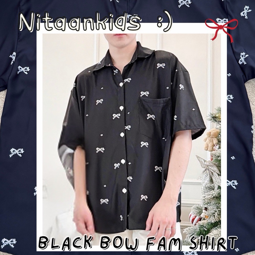 NITAANKIDS เสื้อเชิ้ตลาย BLACK BOW 🖤 FAM ผ้าโพลีเอสเตอร์เนื้อดีค่ะ ไม่บาง ทรงเชิ้ตแต่งกระเป๋าอกลาย UNISEX ทรงสวย ผ้าดี