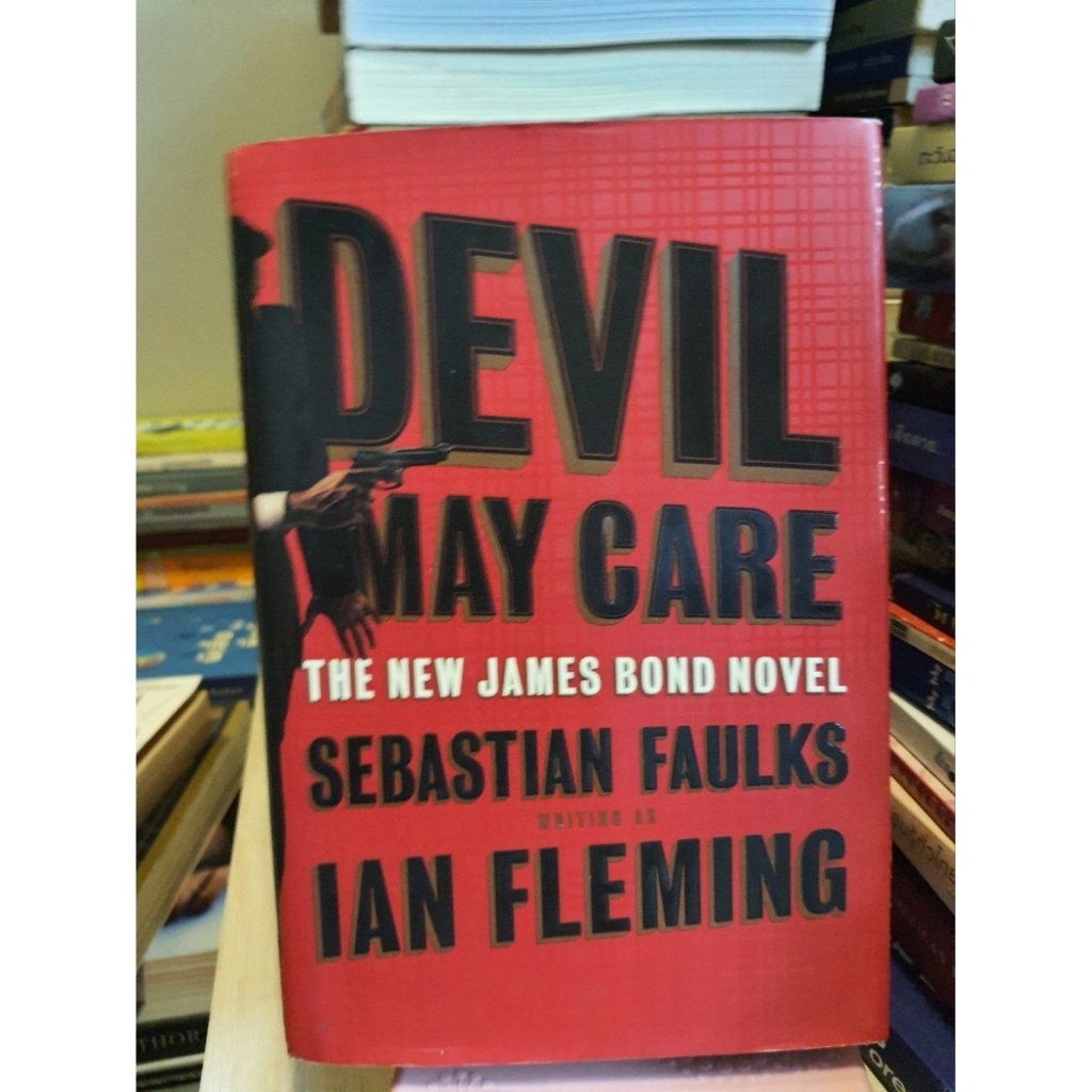 DEVIL MAY CARE SEBASTIAN FAULKS writing as IAN FLEMING