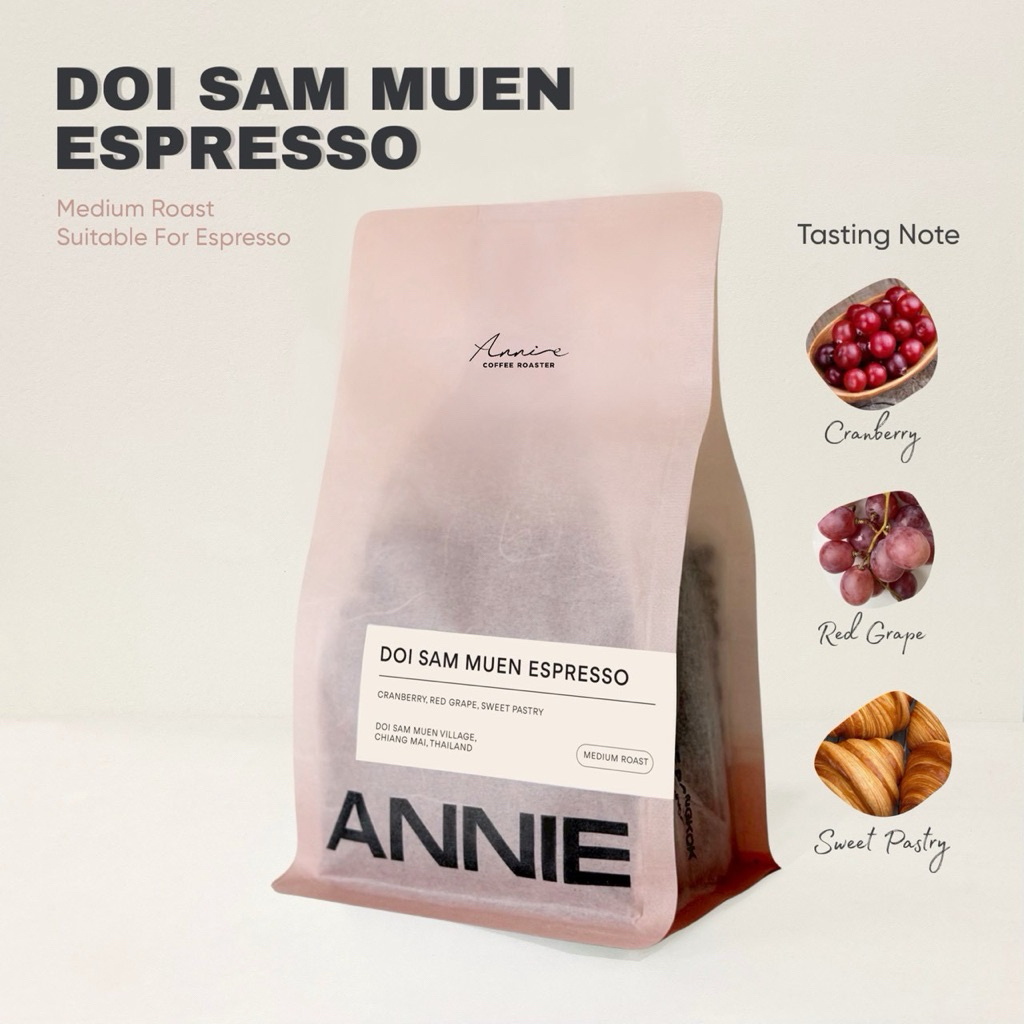 ANNIE – Doi Sam Muen Espresso Medium Roast คั่วกลาง (โทนผลไม้เปรี้ยวอมหวาน)