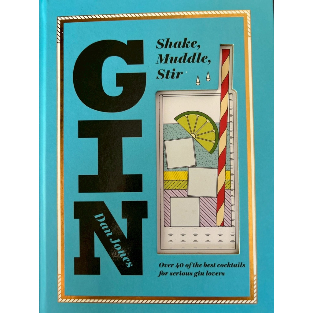 "GIN: Shake, Muddle, Stir" โดย Dan Jones