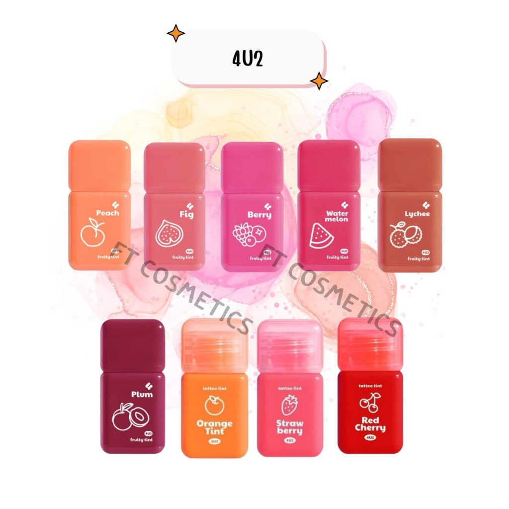 4u2 Fruity Tint เนื้อเจลบางเบา มี 6 เฉด และ 4u2 Tattoo Tint สูตรน้ำ มี 3 เฉดให้เลือก