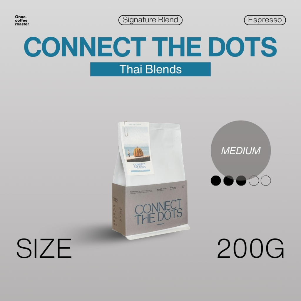 [สุดคุ้ม] (200g) เมล็ด Connect the Dots 🩵💙 Thai Blends [Signature Blend] Espresso คั่วกลาง (ราคาประหยัด)