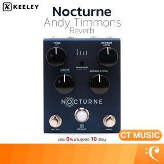 Keeley Electronics Nocturne Andy Timmons Reverb เอฟเฟคกีตาร์