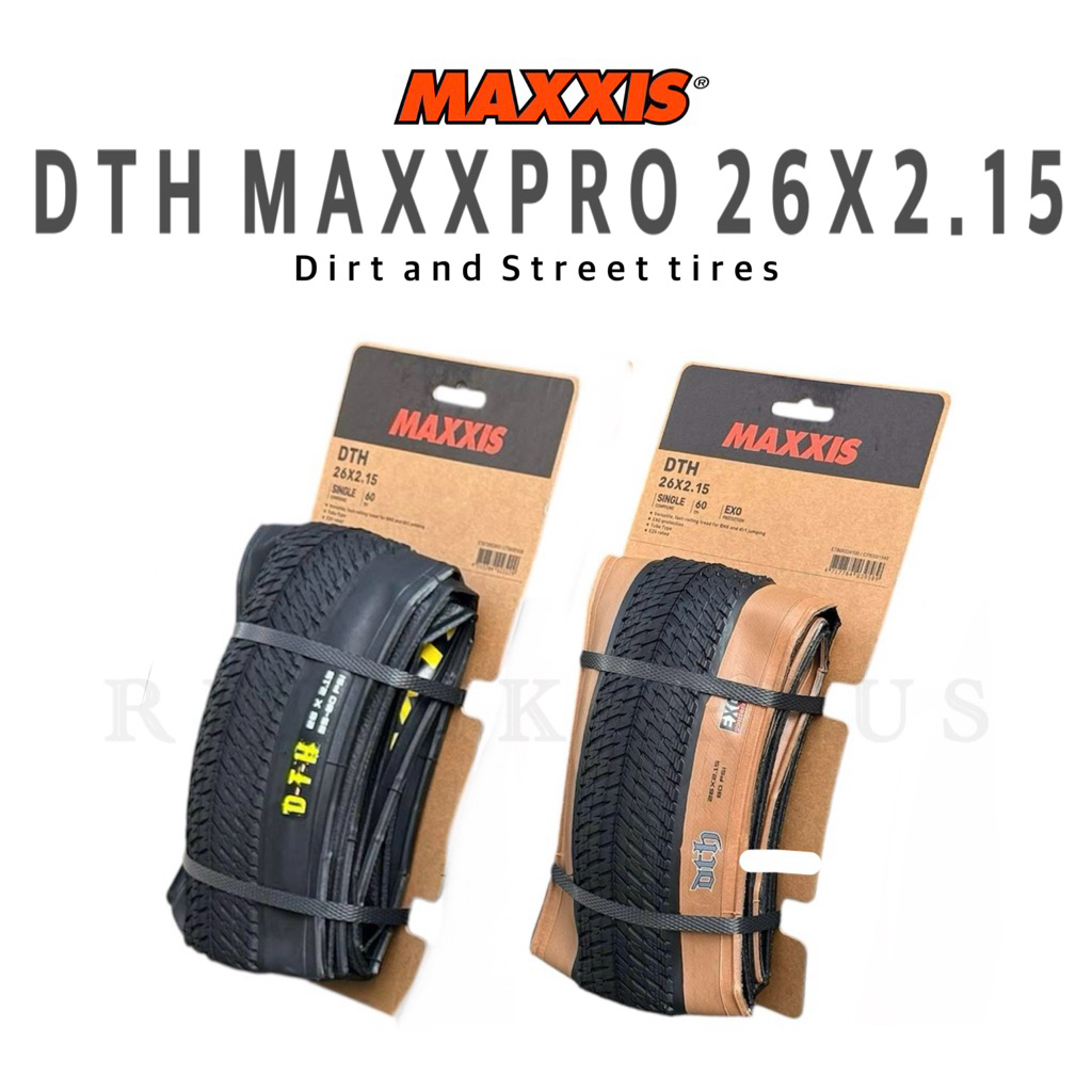 ยางนอกจักรยาน Maxxis รุ่น  DTH Folding Tire - Dirt | MaxxPro - 26x2.15 สีดำ สีน้ำตาล ยางนอกเสือภูเขา ขอบพับ