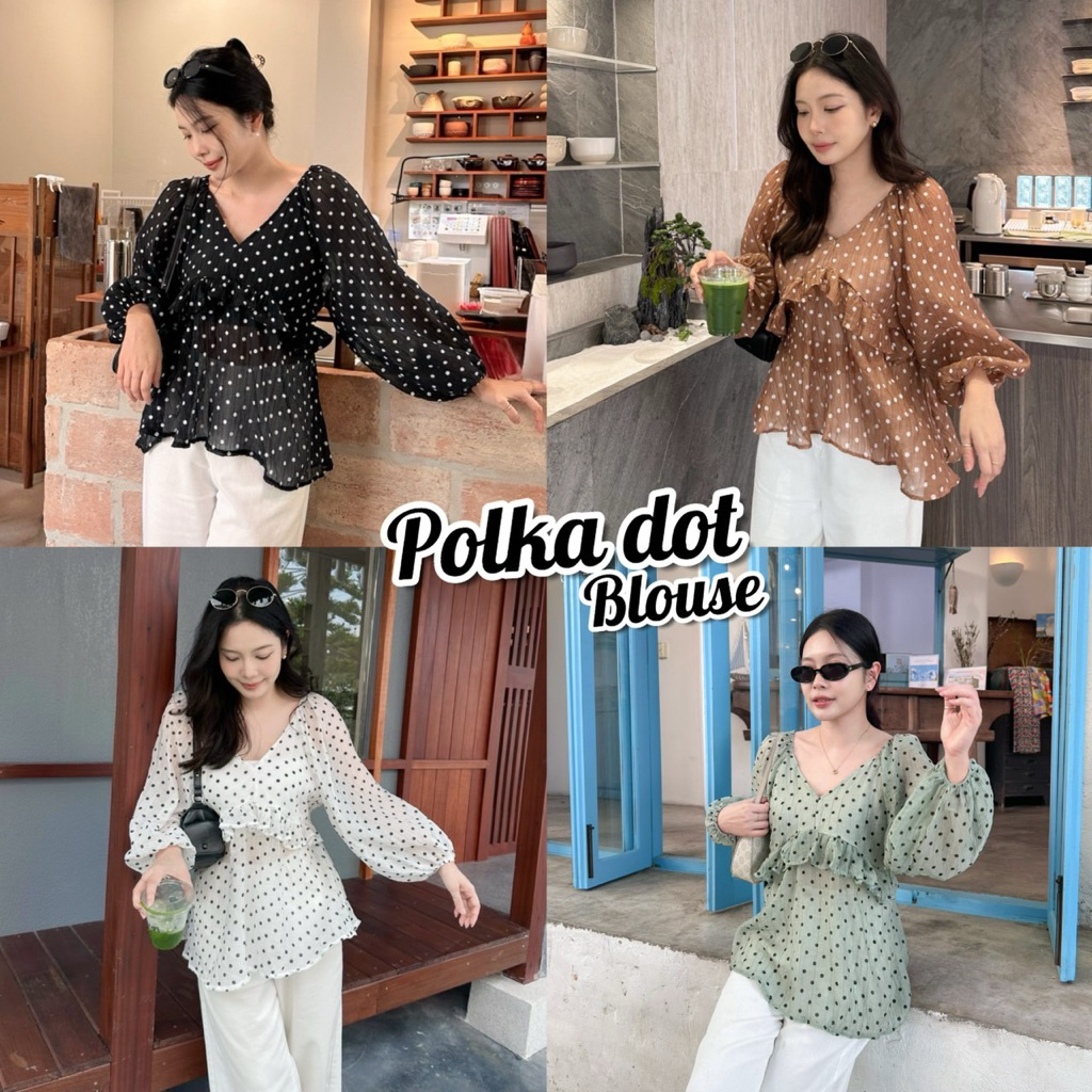 POLKA DOT BLOUSE เสื้อลายจุดดีเทลน่ารัก คอวีแขนพองจั๊มปลายแขนนิดๆ เนื้อผ้า texture บางเบาใส่สบาย