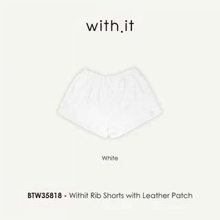 Withit Rib Shorts with Leather Patch กางเกงขาสั้นผ้านุ่ม - BTW35818
