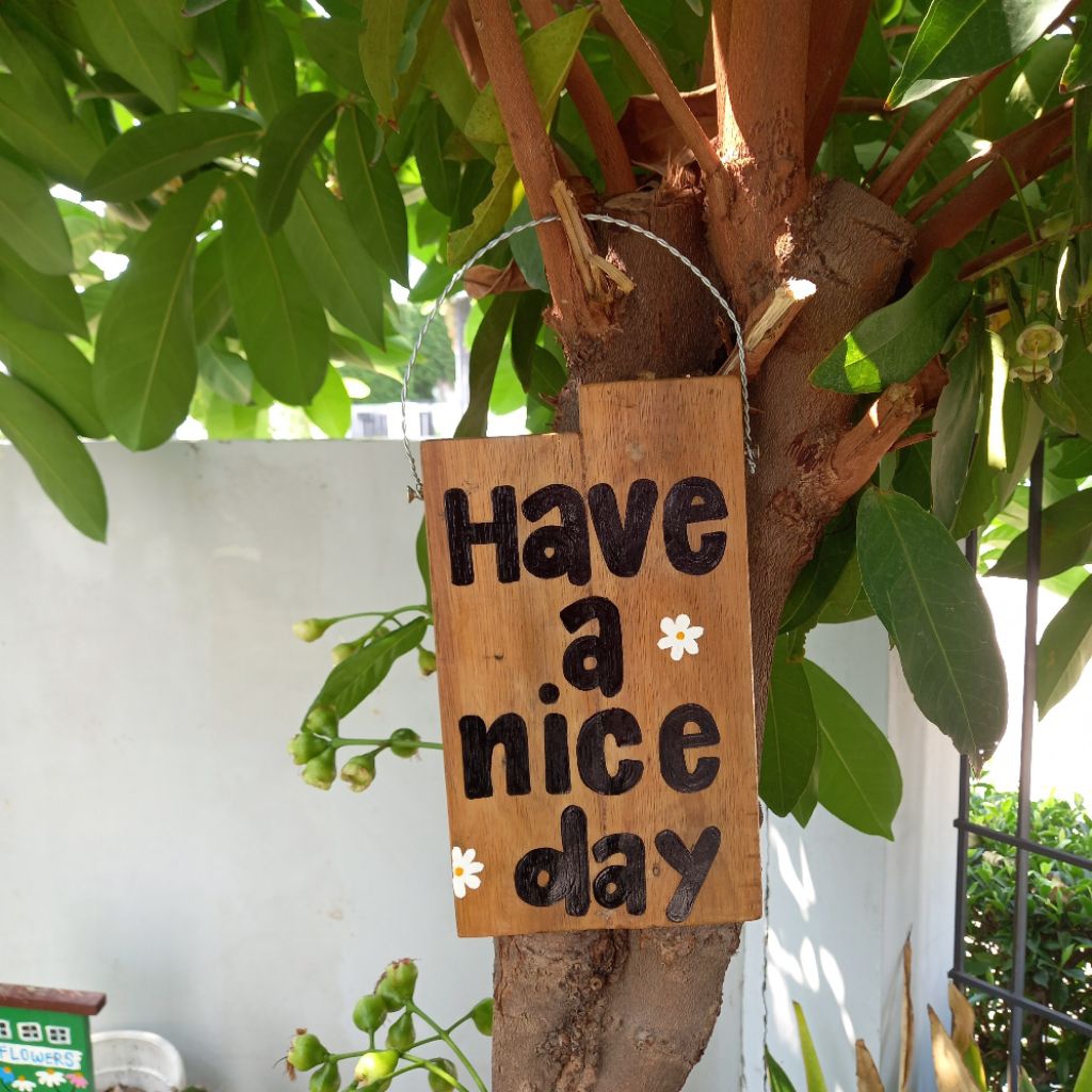 Have a nice day  diy (หิ้ว)กว้าง12cm ยาว25 cm  ตกแต่งสวน บ้านคาเฟ่ รีสร์อท