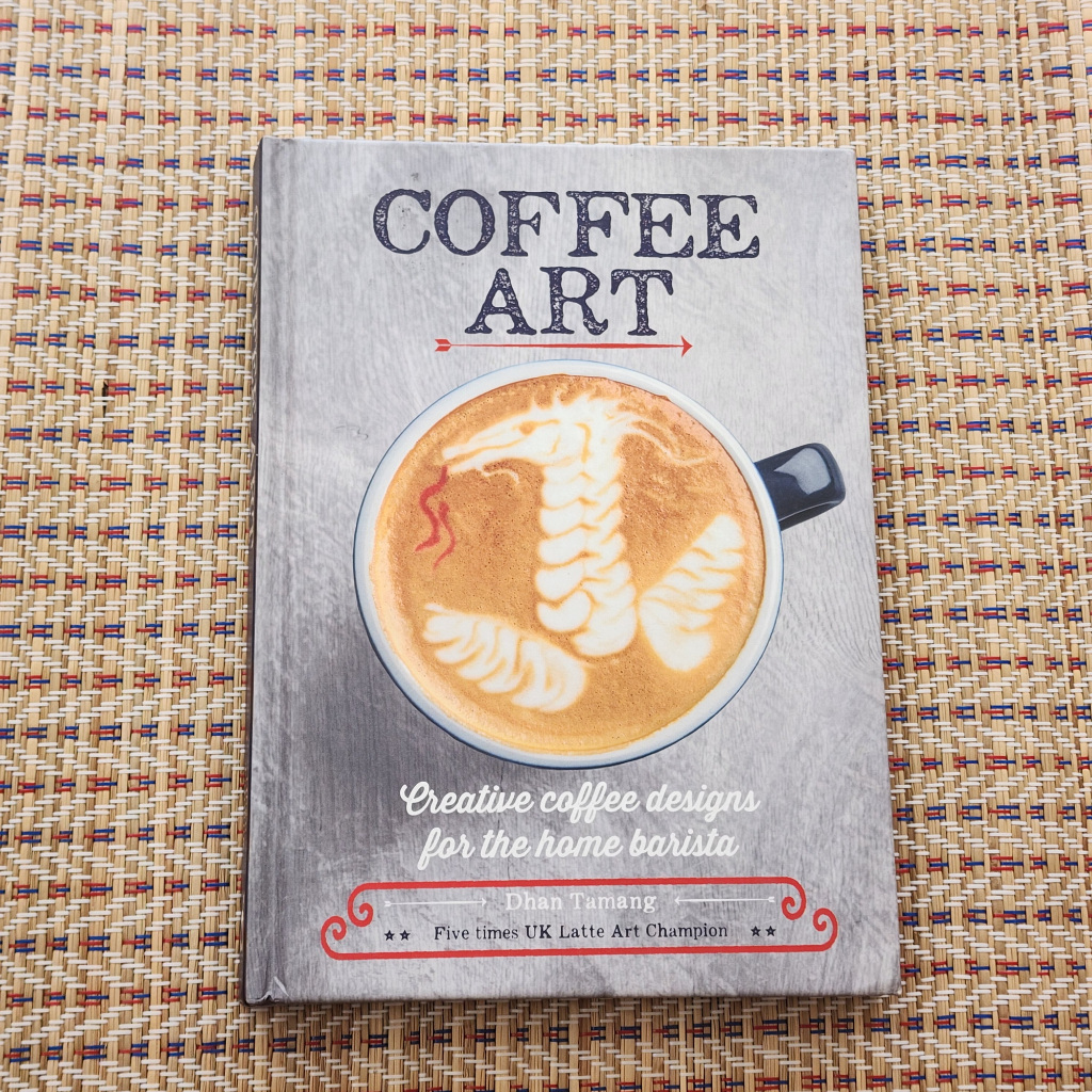 Coffee Art: Creative Coffee Designs for the Home Barista *มือ2*
