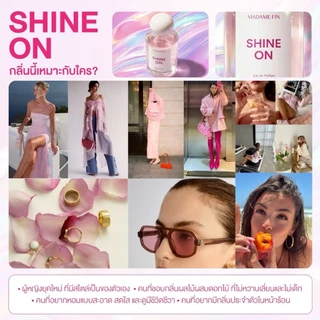 [แบ่งขาย] น้ำหอมมาดามฟิน SHINE ON Madame Fin ของแท้100%