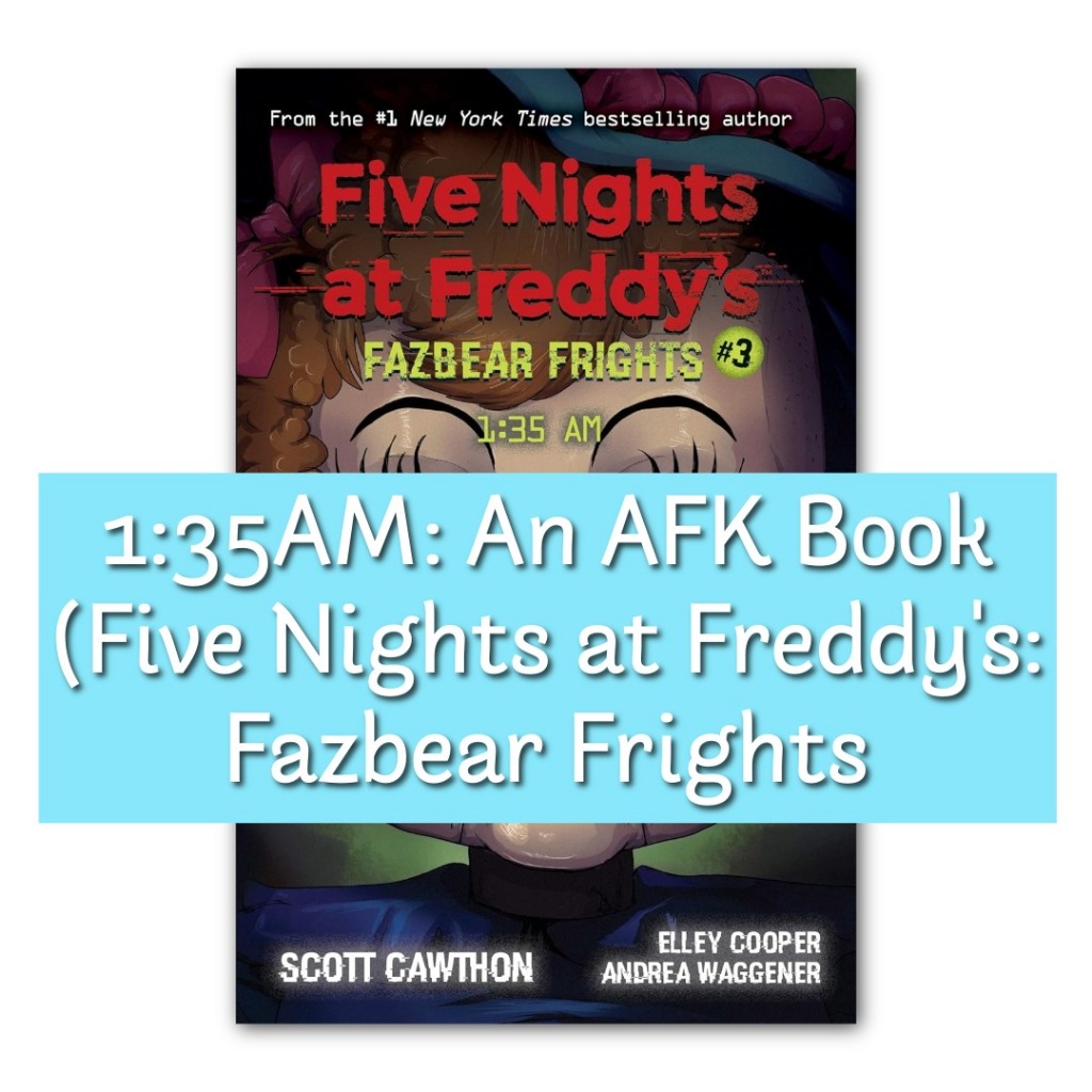 1:35AM: An AFK Book (Five Nights at Freddy's: Fazbear Frights #3 Paperback