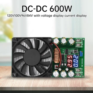 DC-DC 600W โมดูล Buck ปรับกําลังสูง 120V 100V 96V 84V พร้อมแรงดันไฟฟ้าและกระแส LED พลังงานแสงอาทิตย์แหล่งจ่ายไฟไดร์เวอร์