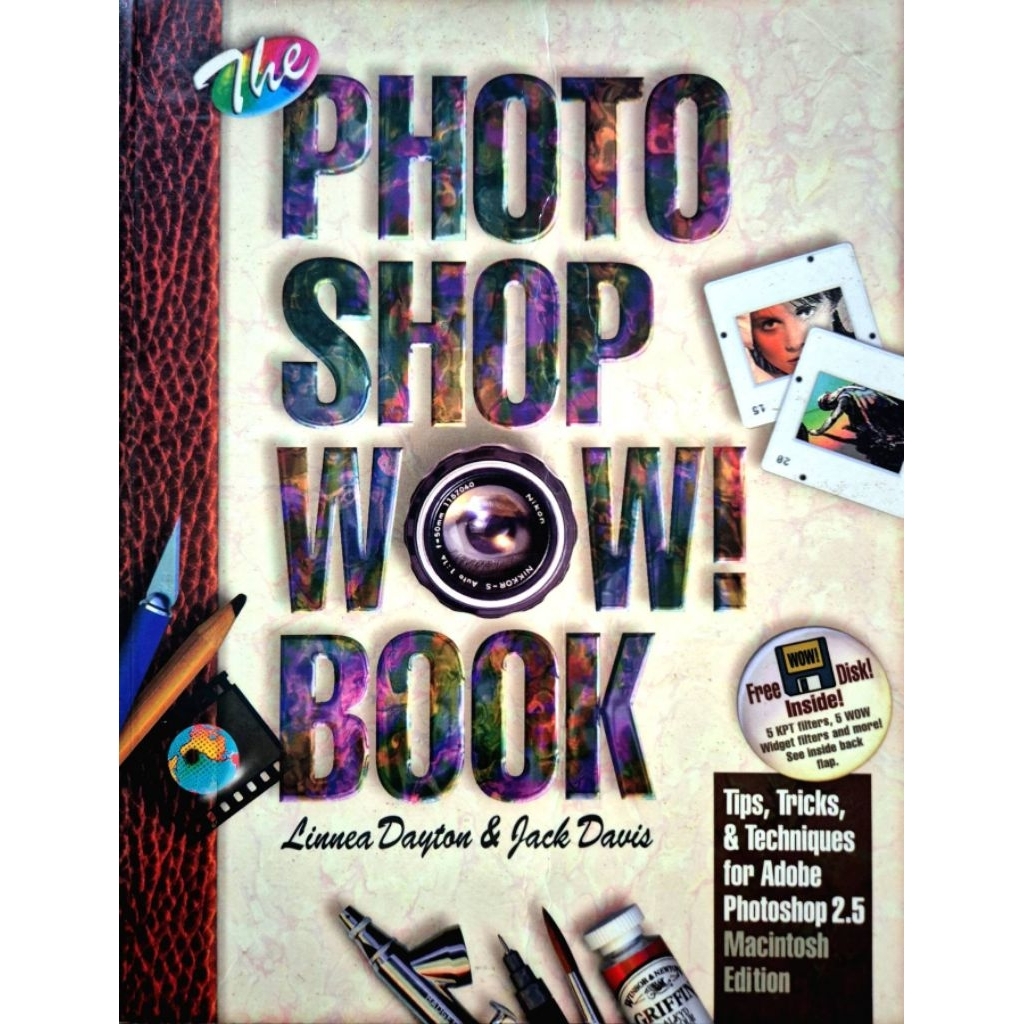The Photoshop Wow! Book: Tips, Tricks, & Techniques for Adobe Photoshop 2.5 Macintosh Edition 34665