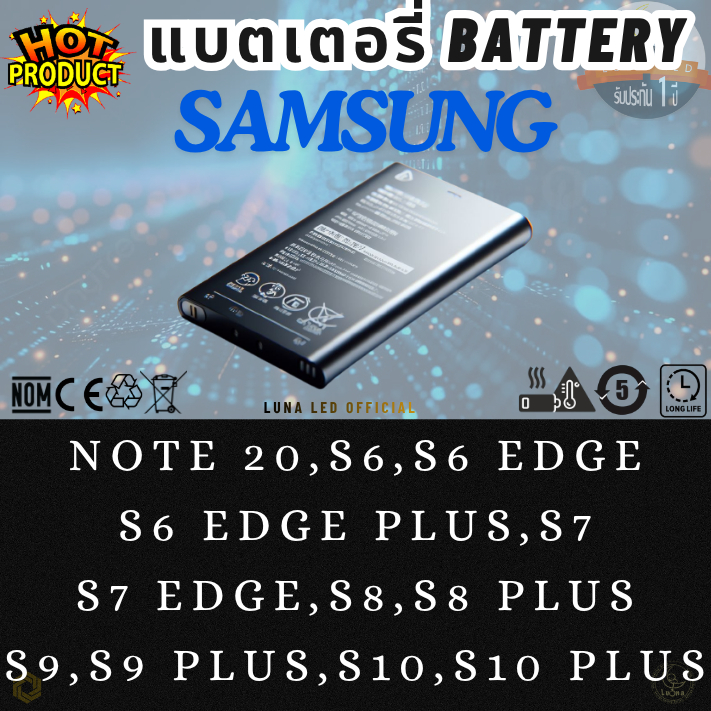 Battery แบตเตอรรี่สำหรับ SS ซซ รุ่น NOTE 20,S6,S6 EDGE,S6 EDGE PLUS,S7,S7 EDGE,S8,S8 PLUS,S9,S9 PLUS