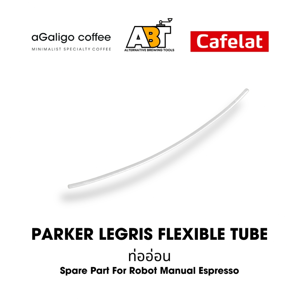 Cafelat Spare Parts - Parker Legris Flexible Tube For Cafelat Robot ท่อทนแรงดัน สำหรับโรบอท