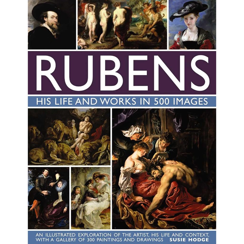 Rubens: His Life and Works In 500 Images (Hardcover)
