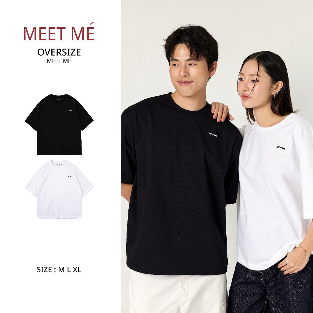 MEET ME - Top 0050 I OVERSIZE เสื้อยืดโอเวอร์ไซซ์ ปักโลโก้