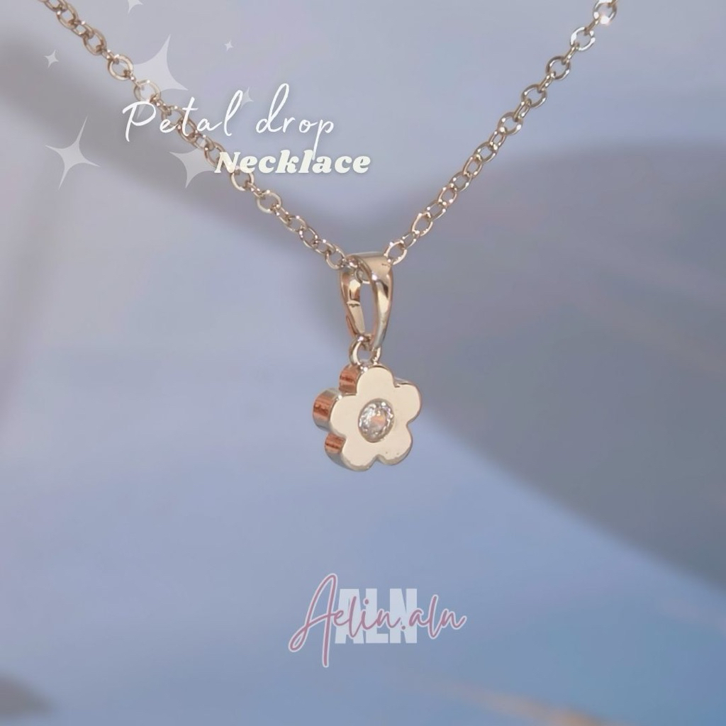 Petal drop Necklace - Aelin.ALN ( สร้อยคอจี้ดอกไม้ มินิมอล​) แพ้ง่ายใส่ได้ค่ะ มี 2 สี #NL19-03