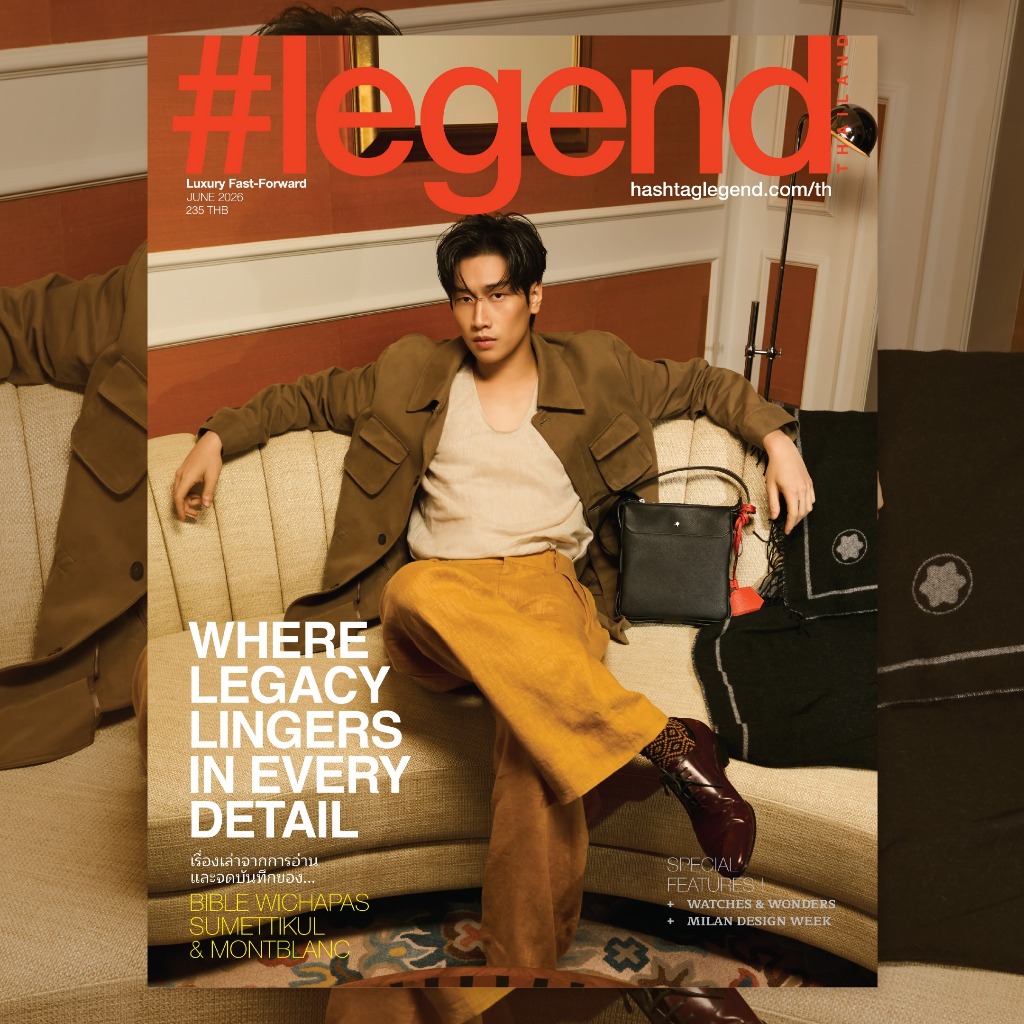 #Legend Thailand ฉบับมิถุนายน 2569 Bible-Wichapas Sumettikul