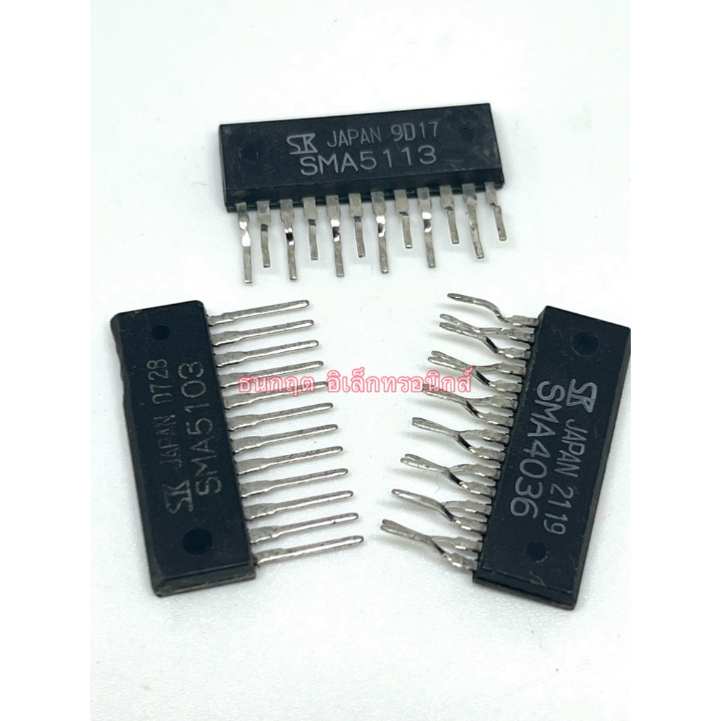 SMA4036      SMA5103       SMA5113        IC    JAPAN     แบบขาเรียง    มีของพร้อมส่ง ออกบินได้