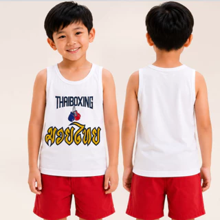 Paintmylove เสื้อกล้ามเด็ก ลายมวยไทย THAI BOXING ผ้าคอตตอนนุ่มสบาย เสื้อผ้าเด็กผู้หญิง เด็กผู้ชาย MUY.25