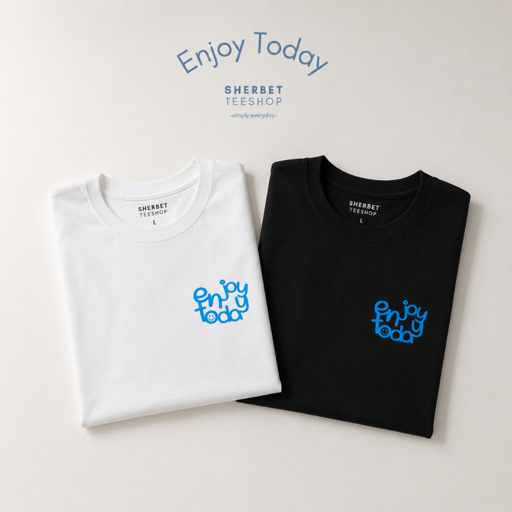 เสื้อยืด ลาย : enjoy today (Unisex) - sherbet.teeshop