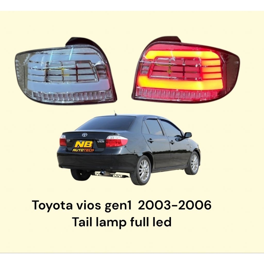 ไฟท้ายแต่ง Vios ปี2003-2006 gen1 ไฟท้าย full lef เต็มระบบ Taillamp Toyota Vios gen1