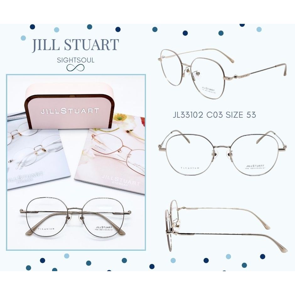 ลดพิเศษ🔥กรอบแว่นตาผู้หญิง ลุคคุณหนู  JILL STUART JL33102ของแท้ มีรับประกัน (สั่งเลนส์ค่าสายตาได้)