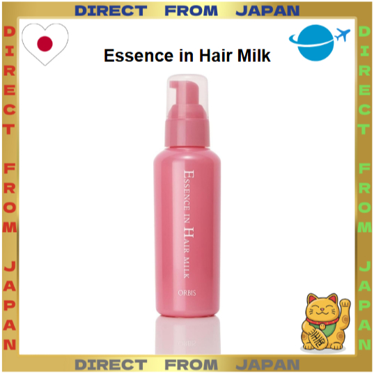 ORBIS - Essence in Hair Milk【จัดส่งตรงจากญี่ปุ่น】