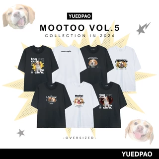 Yuedpao x Mootoo Vol.5 Collection เสื้อโอเวอร์ไซส์ ผ้าหนาทรงสวย ยับยาก รีดง่าย เสื้อสกรีนลาย (6 ลาย)
