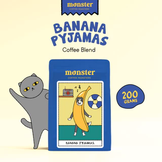 Monster Coffee Roaster เมล็ดกาแฟกลิ่นบานาน่าพะจามัสคั่วกลาง BANANA PYJAMAS