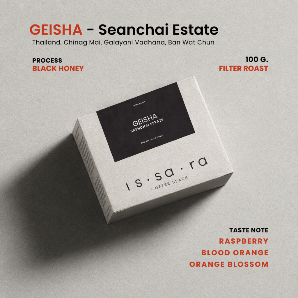 ISSARA Coffee Space เมล็ดกาแฟ Geisha, Saenchai Estate - Black Honey Process