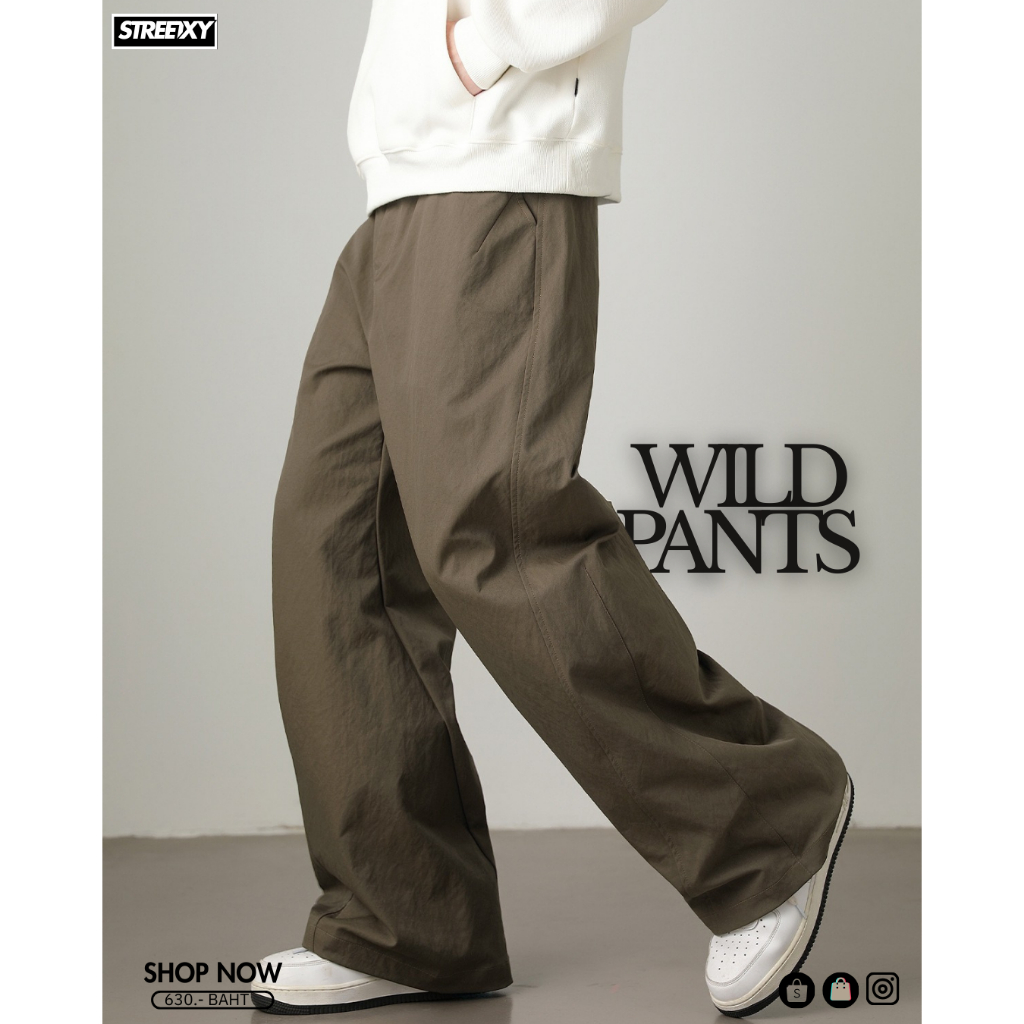 STREETXY-Wild Pants  กางเกงขากว้าง ที่ใส่แล้วโคตรชิล   ใส่สบาย คล่องตัว เท่ไม่ต้องพยายาม