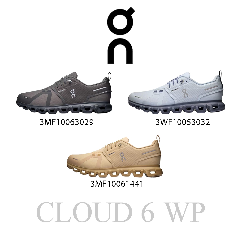 รองเท้า On Cloud 6 WP กันน้ำได้ สวมใส่สบาย ทนทานทุกสภาพอากาศ 3MF10063029/3WF10053032/3MF10061441