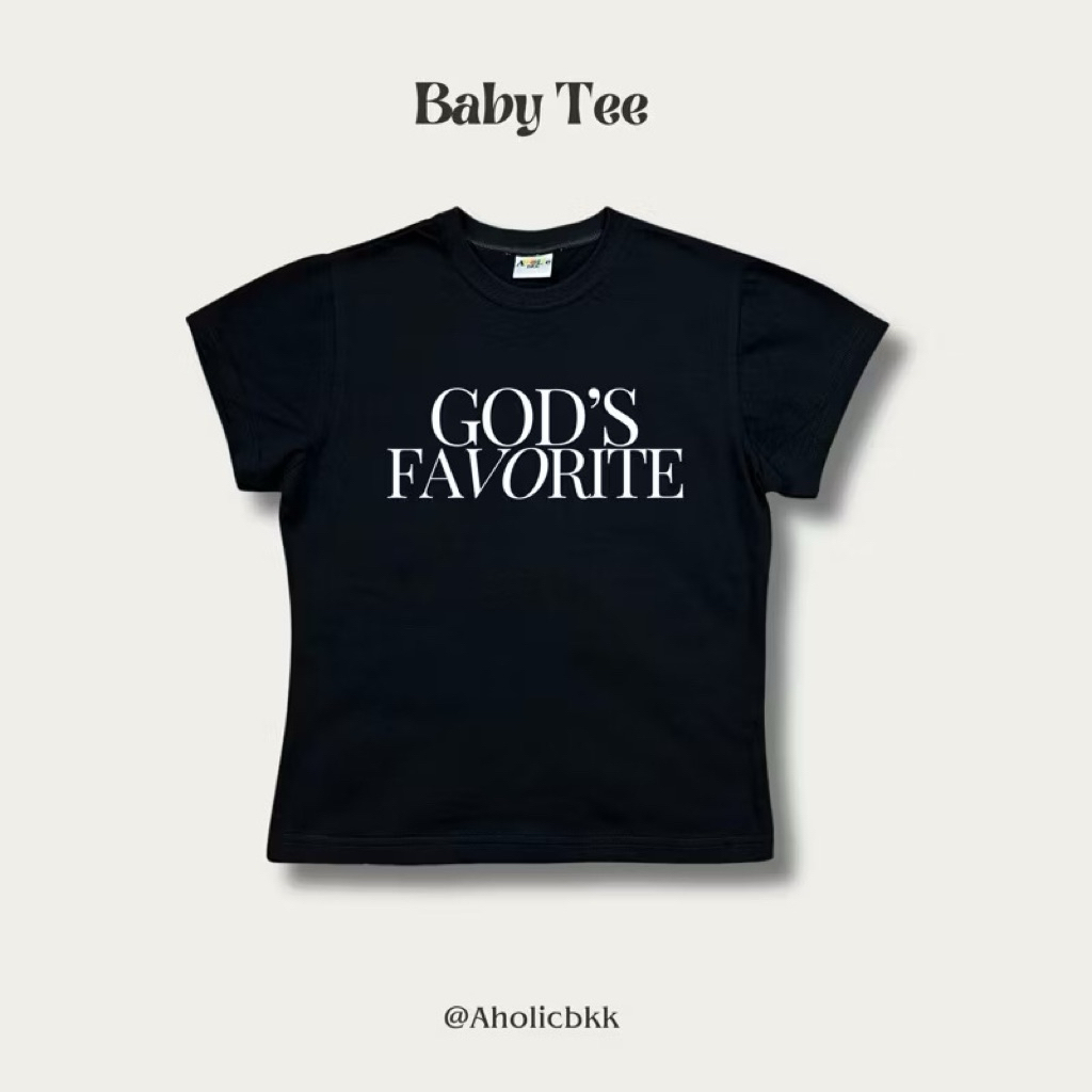 AHOLICBKK | เสื้อทรง BABY TEE GOD'S FAVORITE