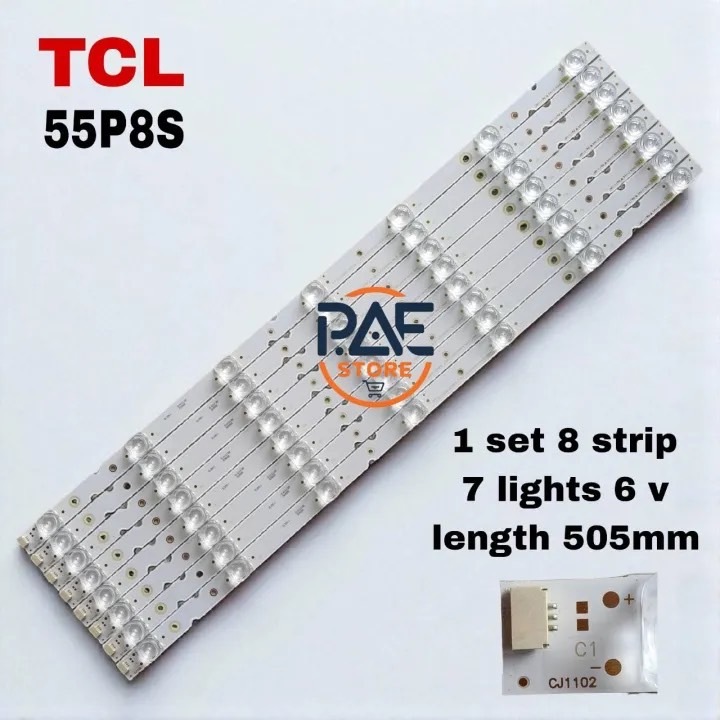 #ทีซีแอล TCL หลอดเเบล็คไลท์ทีวีทีซีแอล Backlight TV รุ่น 55P8S 1 set 8 เส้น 7 LED 6 V ยาว 505 mm