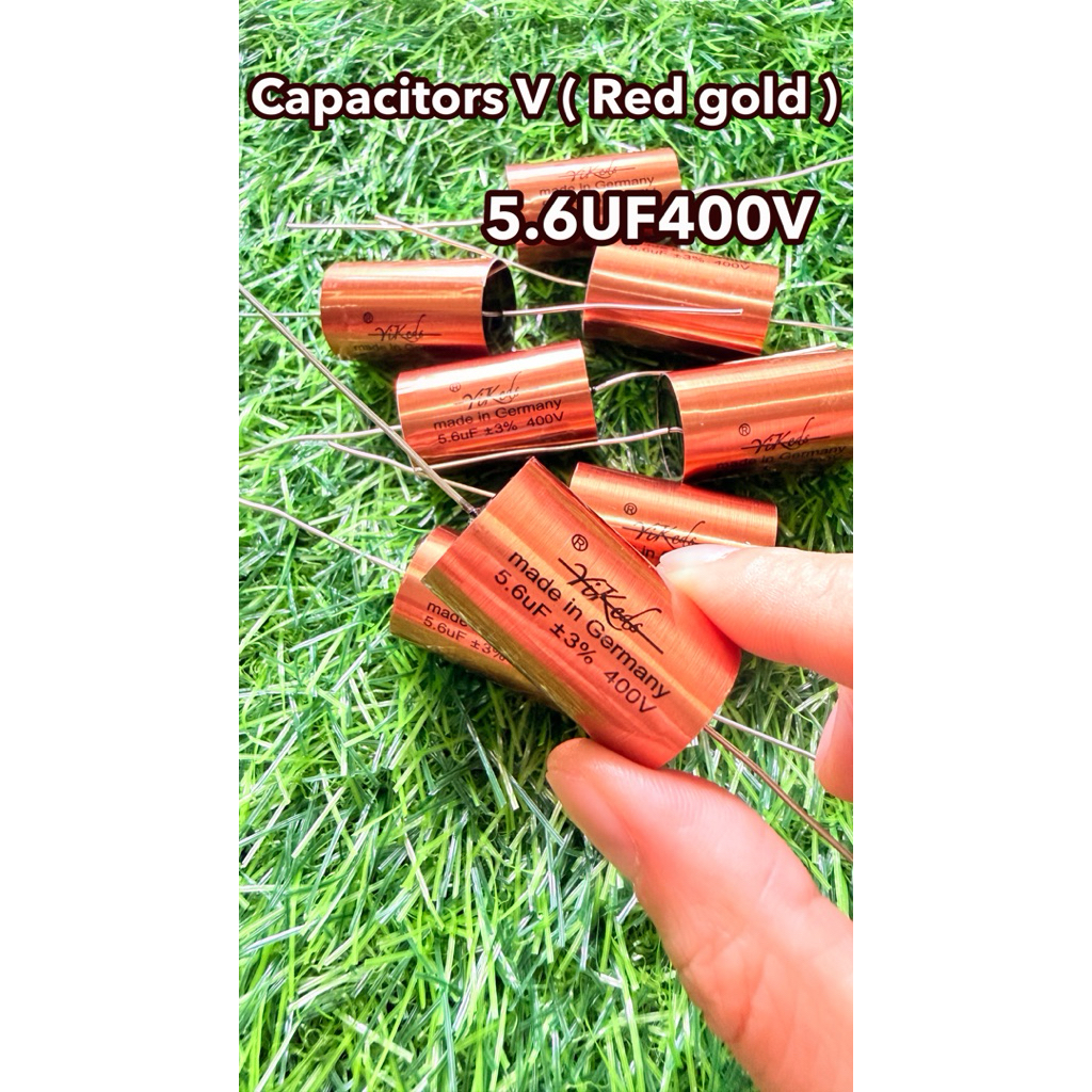 Capacitors V (Red gold)5.6UF400V C คุณภาพสูงจากเยอรมัน(ราคาต่อชิ้น)