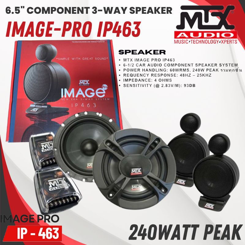 MTX IMAGE PRO IP 463 ลำโพงเเยกชิ้น 3ทาง IMAGE PRO SERIES เป็นลำโพง 3 ทาง(ให้เสียง3 ทิศทาง 3ความถี่)ค