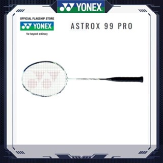 YONEX ASTROX 99 PRO MADE IN JAPAN ไม้แบดมินตัน