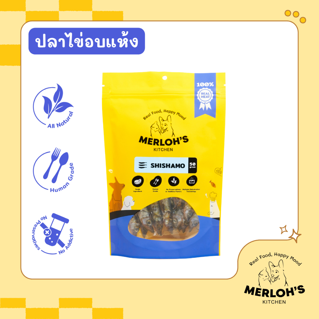 ขนมสุนัข ขนมแมว ปลาไข่อบแห้งทั้งตัว shishamo 100% Merloh's Kitchen ขนาด 50/80 กรัม