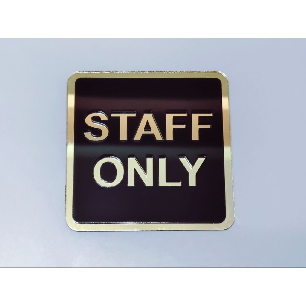 ป้าย STAFF ONLY/ป้าย CCTV อะคริลิคขนาด10x10cm.สีขาว+ทอง/สีดำ+ทอง