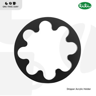 LILI Dripper Holder ฐานรองดริปเปอร์สำหรับ LiLi Dripper *มีรอ…
