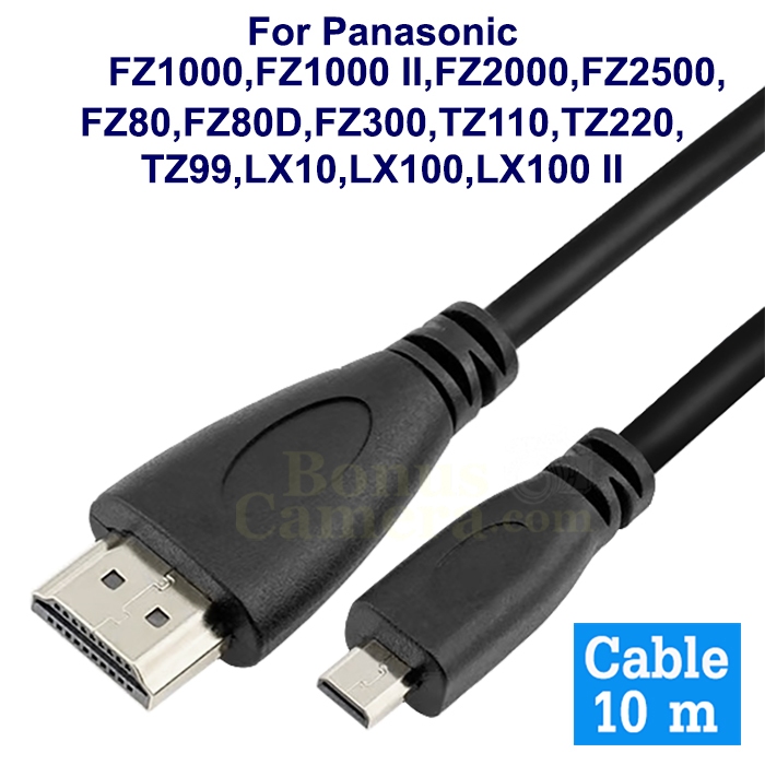 สาย HDMI ยาว 10m ใช้ต่อกล้อง Panasonic LX100,LX100 II,FZ1000 II, FZ80,FZ300,LX10,TZ99,TZ220 เข้ากับ 