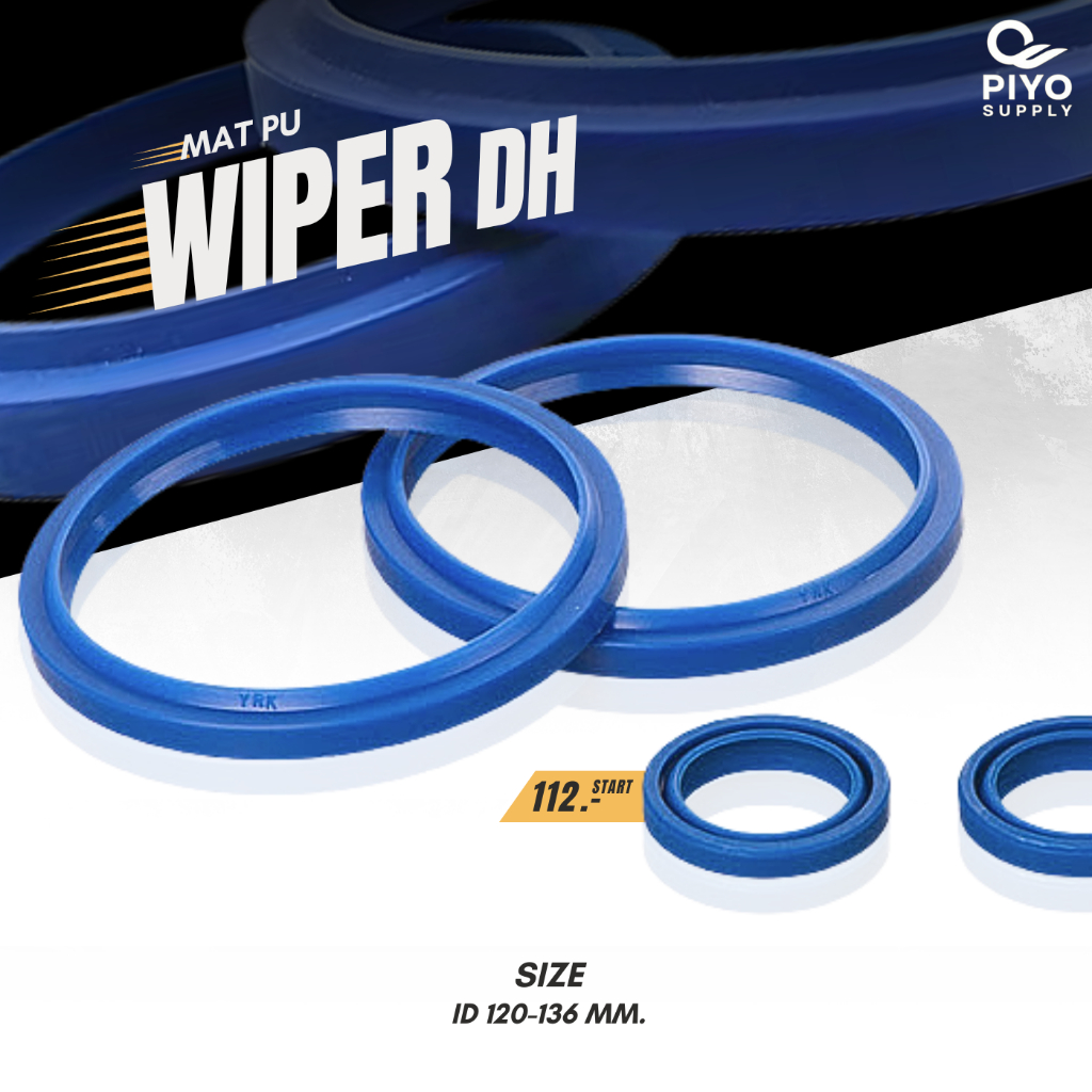 ซีล DH กันฝุ่น WIPER PU รูใน 120-136 มิล 120*130*7/10, 120*136*9/12, 125*138*7/9.5, 130*143*7/9.5, 1