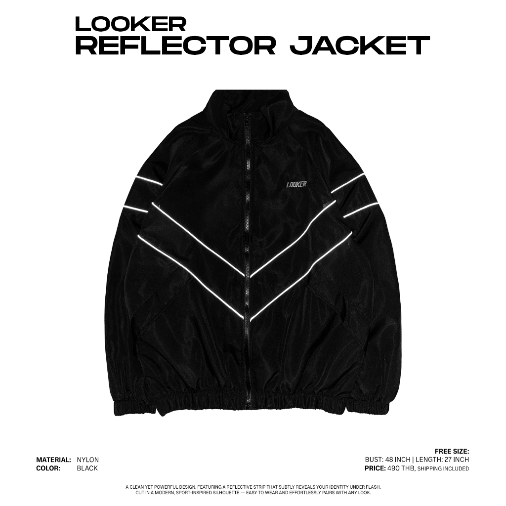 LOOKER – REFLECTOR JACKET (เสื้อแจ็คเกตรีเฟลคเตอร์)