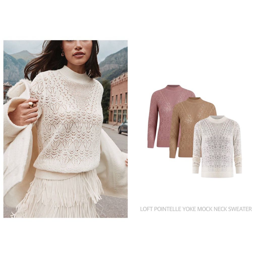 LOFT เสื้อสเวตเตอร์ถักลายฉลุ เนื้อนุ่ม คอสูง แขนยาว POINTELLE YOKE MOCK NECK SWEATER (C1006)