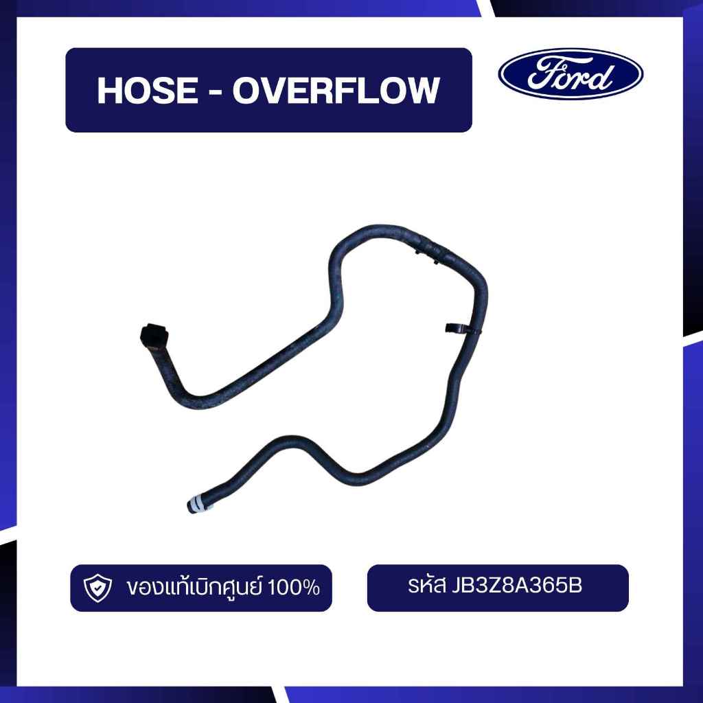 [DS70]อะไหล่แท้เบิกศูนย์ HOSE - OVERFLOW  รหัส JB3Z8A365B
