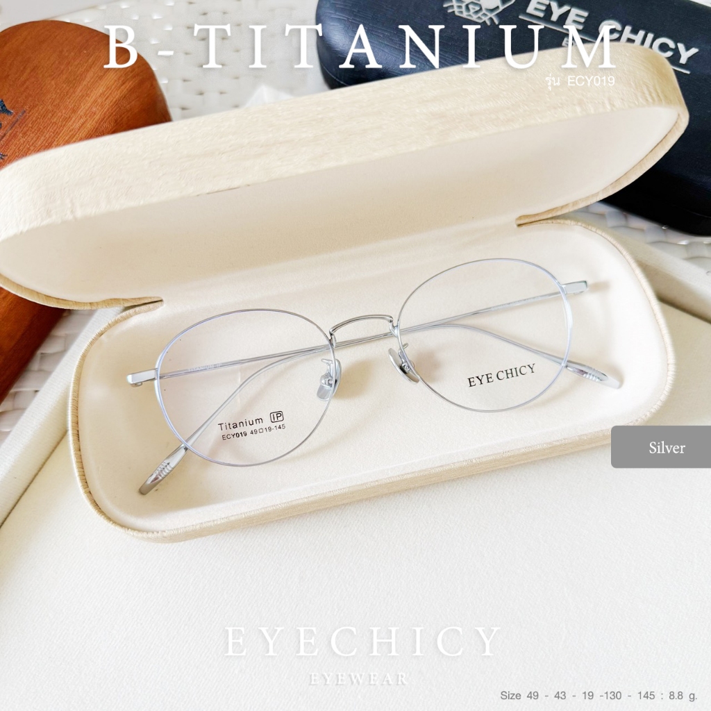 แว่นสายตาสั้น ย่อบาง1.56 กรอบ B-TITANIUM IP ไทเทเนียม ตัดใหม่ รุ่น ECY019 สี C2 Silver เงิน EYECHICY