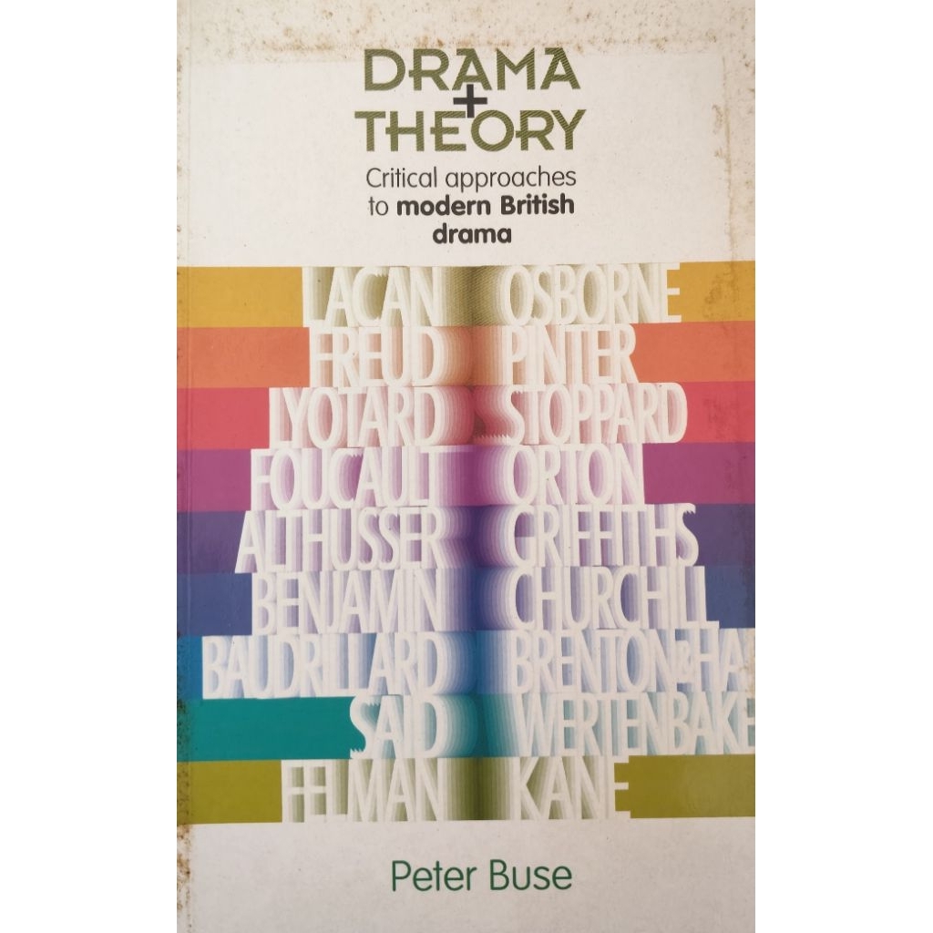 Drama Theory: Critical Approaches to Modern British Drama Peter Buse
