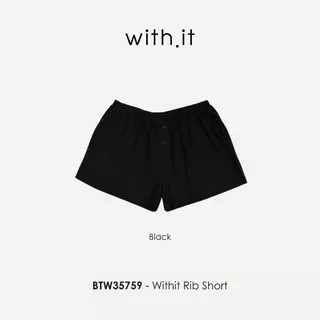 Withit Rib Shorts กางเกงขาสั้นผ้านุ่ม - BTW35759