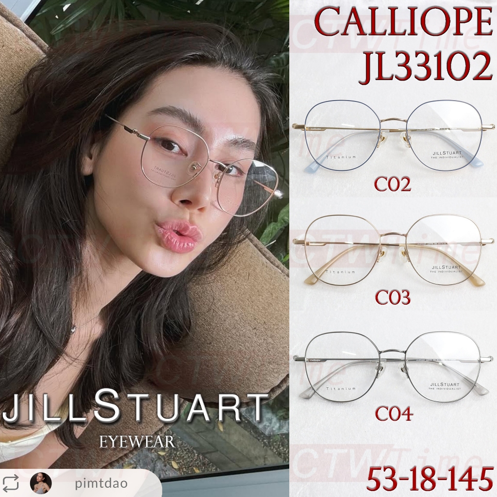 JILL STUART กรอบแว่นสายตา รุ่น Calliope JL33102 C02 C03 C04 [Matel/β-Titanium] ขนาดกรอบ 53 มม.